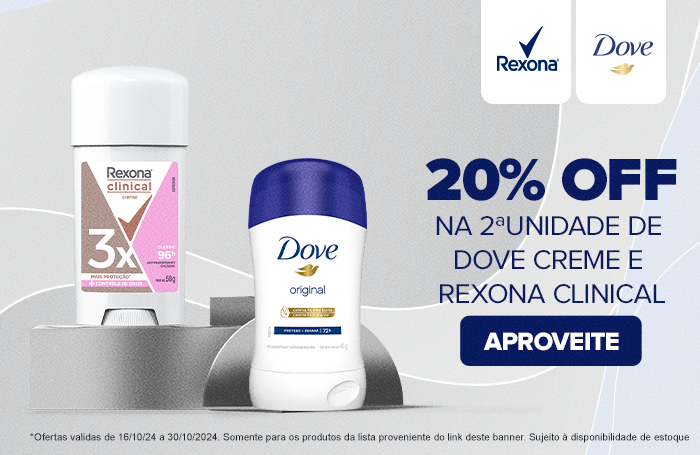 DESODORANTE DOVE OU REXONA ROLL ON, CREME OU STICK CLINICAL 20% OFF NA 2ª UNIDADE